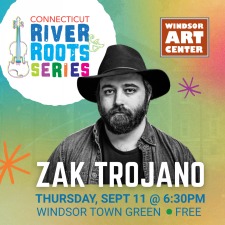 CT River & Roots Series: Zak Trojano Concert on the Green